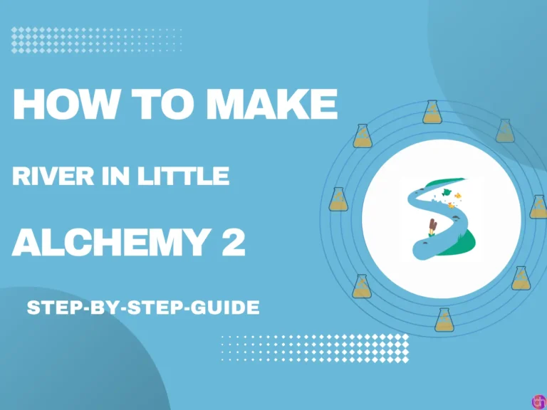 How to make River in Little Alchemy 2? (2024)