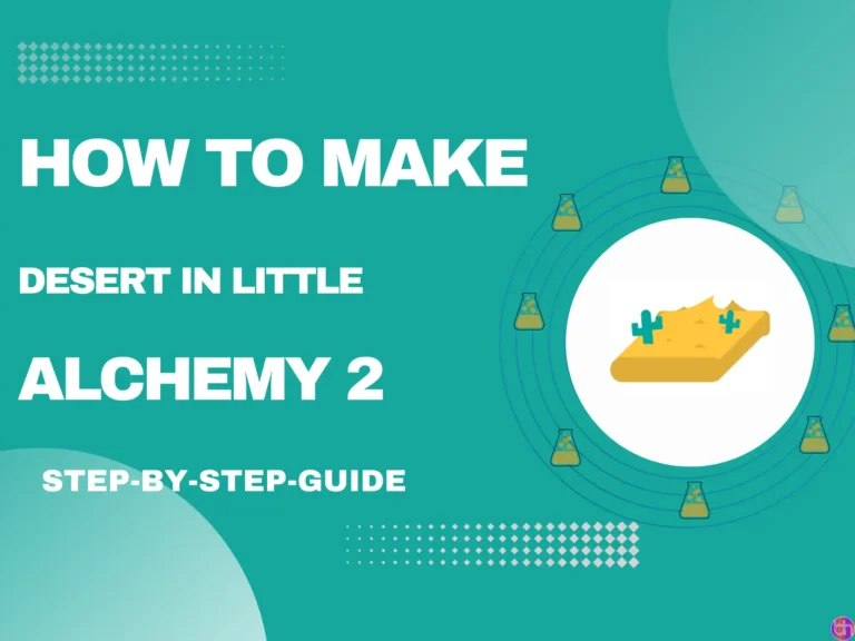 How to make Desert in Little Alchemy 2?