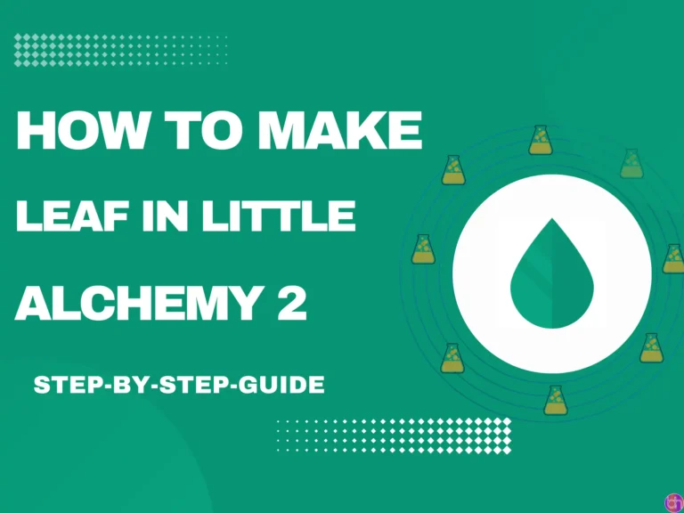 How to make Leaf in little alchemy 2?